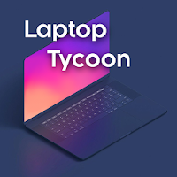 Laptop Tycoon (MOD, Bani nelimitat)